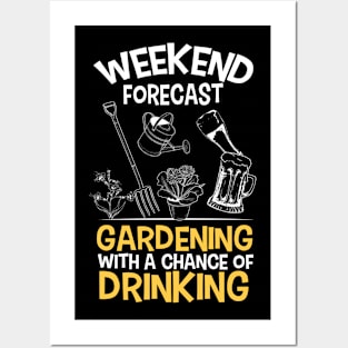 Funny Gardener Weekend Forecast Gardening With A Chance of Drinking Posters and Art